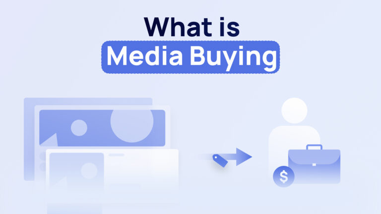 Media Buying: What It Is, How It Works, and How Beginners Should Start