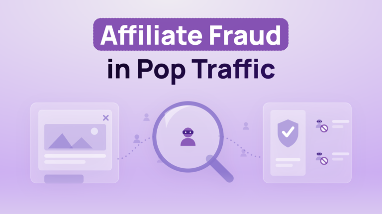 How to Detect Affiliate Fraud in Pop Traffic: A Buyer-Side Audit